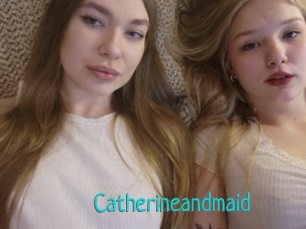 Catherineandmaid