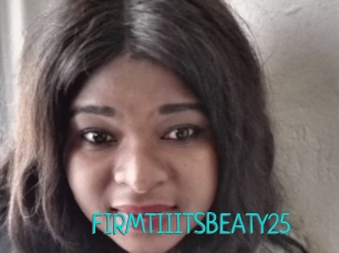 FIRMTIIITSBEATY25