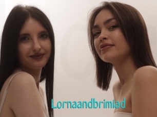 Lornaandbrimlad