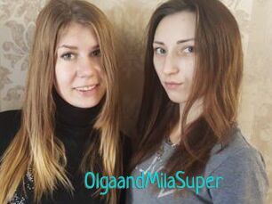 OlgaandMilaSuper